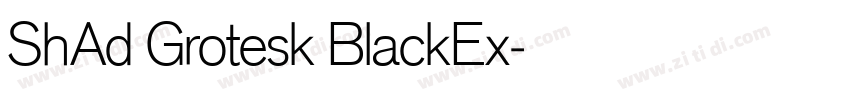 ShAd Grotesk BlackEx字体转换